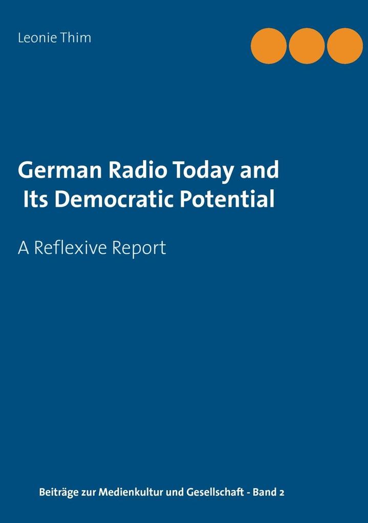 German Radio Today and Its Democratic Potential als eBook Download von Leonie Thim - Leonie Thim