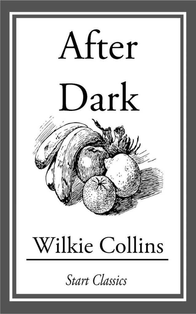 After Dark als eBook Download von Wilkie Collins - Wilkie Collins