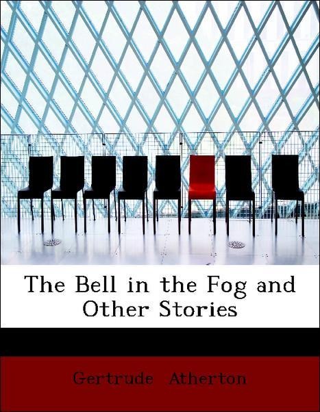 The Bell in the Fog and Other Stories (Large Print Edition)