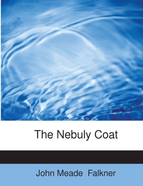 The Nebuly Coat als Taschenbuch von John Meade Falkner - 1434683311