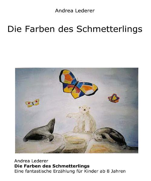 Die Farben des Schmetterlings als eBook Download von Andrea Lederer - Andrea Lederer