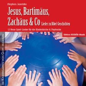 Jesus, Bartimäus, Zachäus & Co - Lieder zu Bibel-Geschichten als eBook Download von Stephen Janetzko - Stephen Janetzko