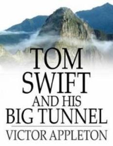 Tom Swift and His Big Tunnel als eBook Download von Victor Appleton - Victor Appleton
