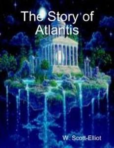 Story of Atlantis als eBook Download von W. Scott-Elliot - W. Scott-Elliot