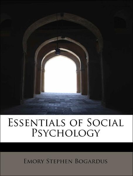 Essentials of Social Psychology als Taschenbuch von Emory Stephen Bogardus - 1115500716