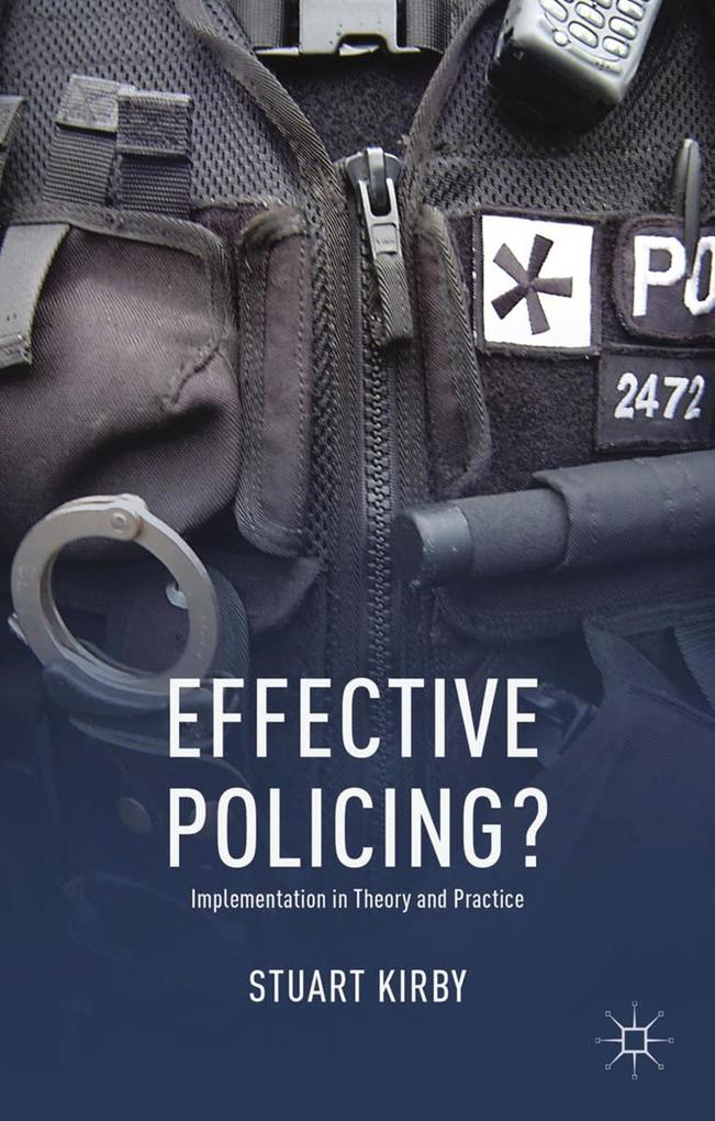 Effective Policing? als eBook Download von S. Kirby - S. Kirby