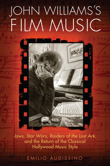 John Williams´s Film Music als eBook Download von Emilio Audissino - Emilio Audissino