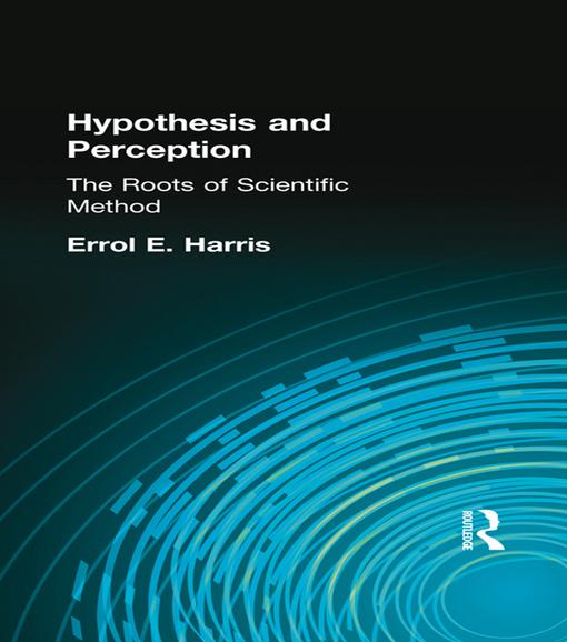 Hypothesis and Perception als eBook Download von Errol E. Harris - Errol E. Harris