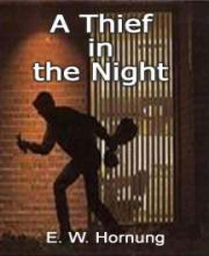 A Thief in the Night als eBook Download von E. W. Hornung - E. W. Hornung
