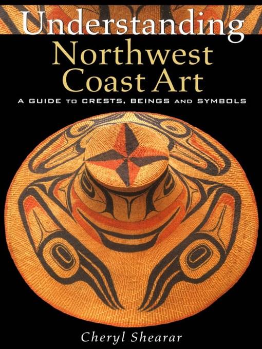 Understanding Northwest Coast Art als eBook Download von Cheryl Shearar - Cheryl Shearar