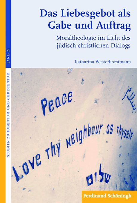 Das Liebesgebot als Gabe und Auftrag als eBook Download von Katharina Westerhorstmann - Katharina Westerhorstmann