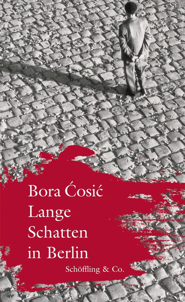 Lange Schatten in Berlin Bora Cosic Author