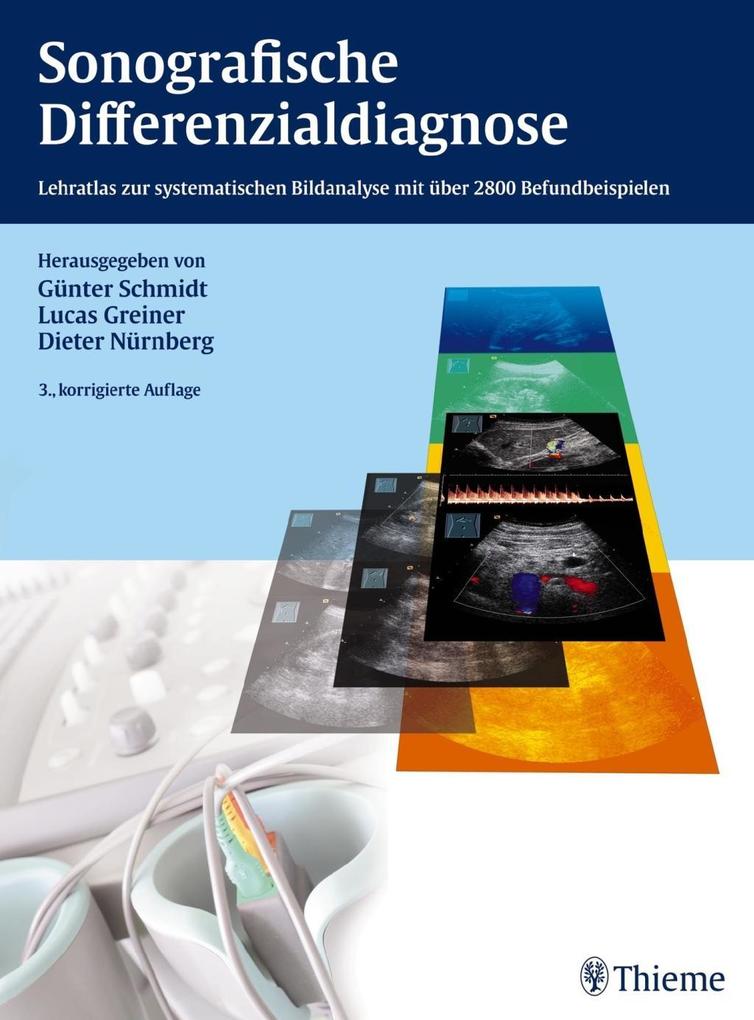 Sonografische Differenzialdiagnose als eBook Download von Günter Schmidt, Lucas Greiner, Dieter Nürnberg - Günter Schmidt, Lucas Greiner, Dieter Nürnberg