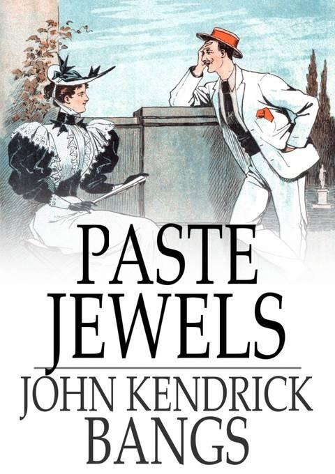 Paste Jewels als eBook Download von John Kendrick Bangs - John Kendrick Bangs