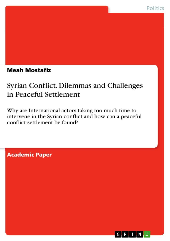 Syrian Conflict. Dilemmas and Challenges in Peaceful Settlement als eBook Download von Meah Mostafiz - Meah Mostafiz
