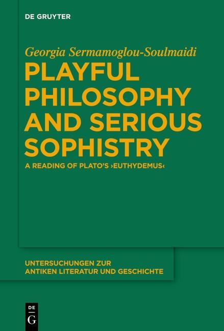 Playful Philosophy and Serious Sophistry als eBook Download von Georgia Sermamoglou-Soulmaidi - Georgia Sermamoglou-Soulmaidi