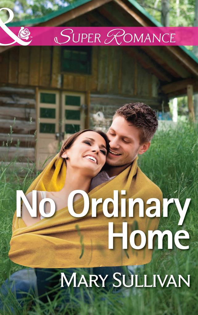 No Ordinary Home (Mills & Boon Superromance) als eBook Download von Mary Sullivan - Mary Sullivan