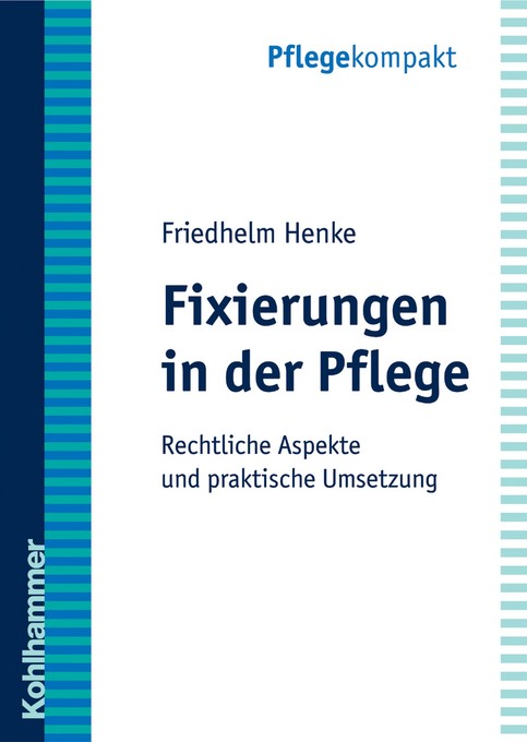 Fixierungen in der Pflege als eBook Download von Friedhelm Henke - Friedhelm Henke