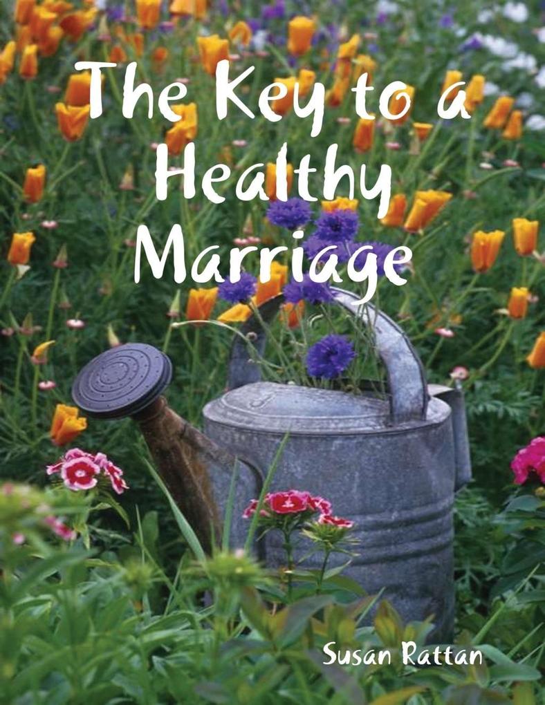 Key to a Healthy Marriage als eBook Download von Susan Rattan - Susan Rattan