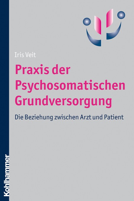 Praxis der Psychosomatischen Grundversorgung als eBook Download von Iris Veit - Iris Veit