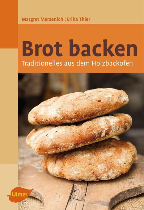 Brot backen als eBook Download von Margret Merzenich, Erika Thier - Margret Merzenich, Erika Thier
