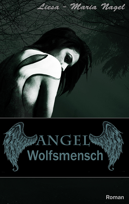 ANGEL - Wolfsmensch als eBook Download von Liesa Maria Nagel - Liesa Maria Nagel