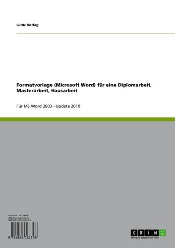 Formatvorlage (Microsoft Word) für eine Diplomarbeit, Masterarbeit, Hausarbeit als eBook Download von GRIN Verlag - GRIN Verlag