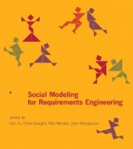 Social Modeling for Requirements Engineering als eBook Download von Eric Yu, Paolo Giorgini, Neil Maiden, John Mylopoulos, Stephen Fickas - Eric Yu, Paolo Giorgini, Neil Maiden, John Mylopoulos, Stephen Fickas