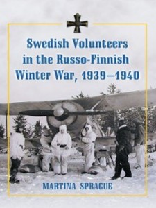 Swedish Volunteers in the Russo-Finnish Winter War, 1939-1940 als eBook Download von Martina Sprague - Martina Sprague