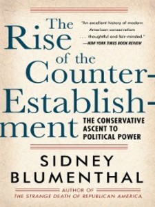 The Rise of the Counter-Establishment als eBook Download von Sidney Blumenthal - Sidney Blumenthal