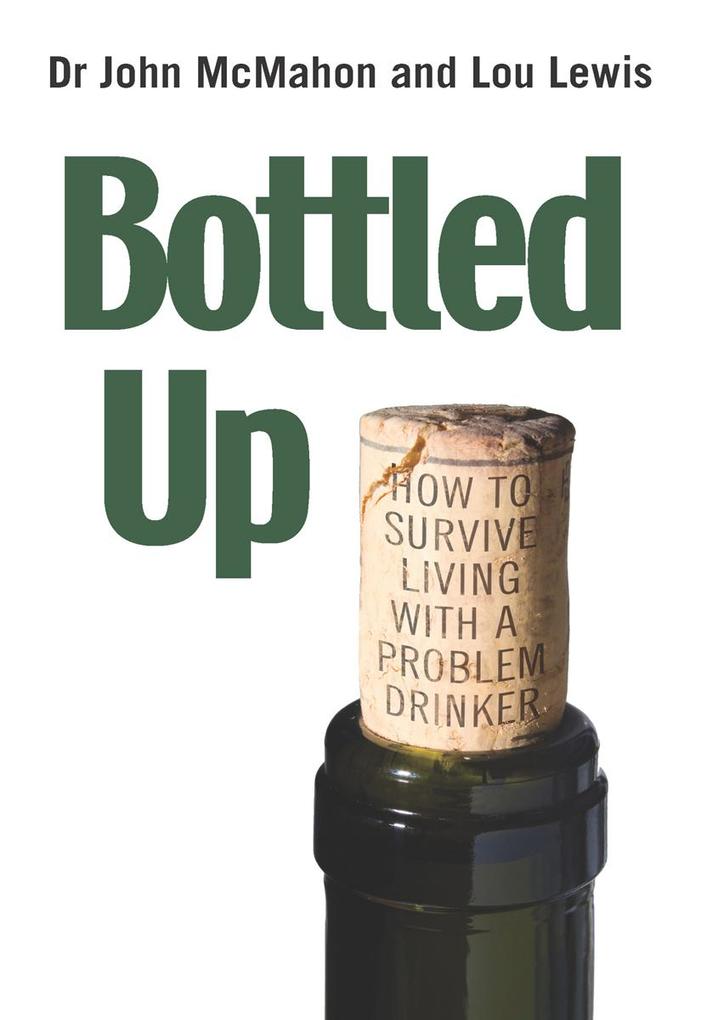 Bottled Up als eBook Download von John McMahon, Lou Lewis - John McMahon, Lou Lewis