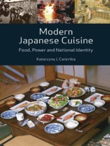 Modern Japanese Cuisine - Katarzyna J. Cwiertka