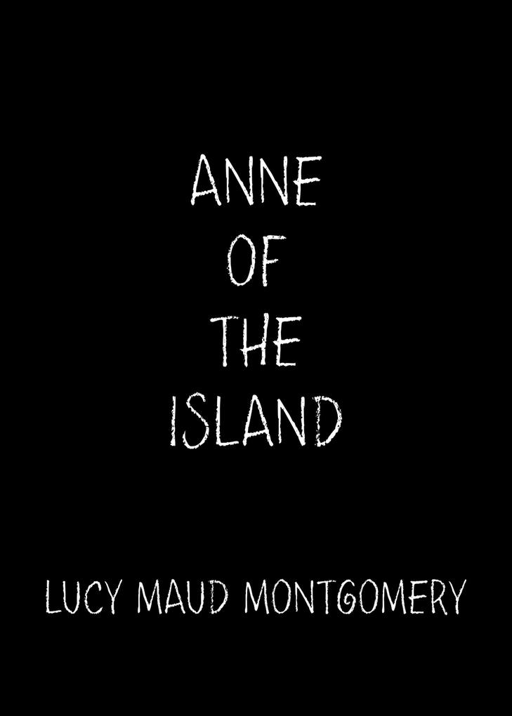 Anne of the Island als eBook Download von Lucy Maud Montgomery - Lucy Maud Montgomery