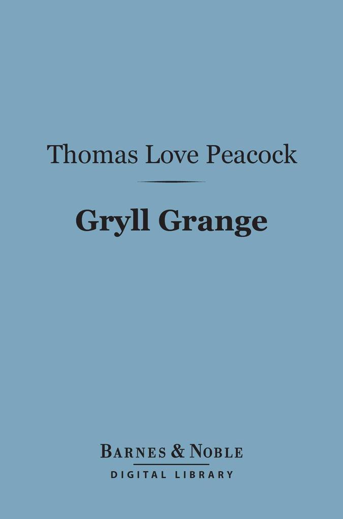 Gryll Grange als eBook Download von Thomas Love Peacock - Thomas Love Peacock