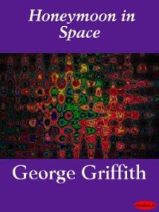 Honeymoon in Space als eBook Download von George Griffith - George Griffith