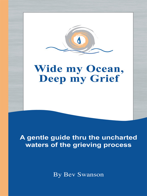 Wide My Ocean, Deep My Grief als eBook Download von Bev Swanson - Bev Swanson