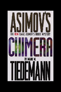 Isaac Asimov´s Chimera als eBook Download von Mark Tiedemann - Mark Tiedemann