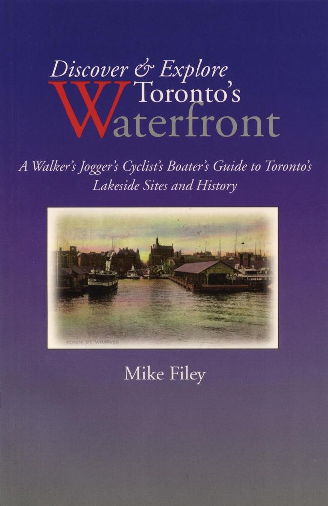 Discover & Explore Toronto´s Waterfront als eBook Download von Mike Filey - Mike Filey