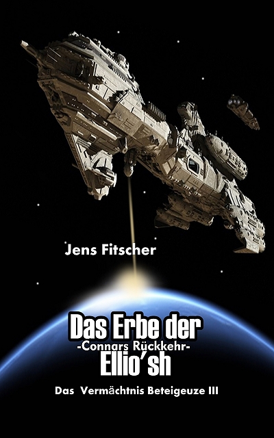 Das Erbe der Ellio´sh, Connars Rückkehr als eBook Download von Jens Fitscher - Jens Fitscher