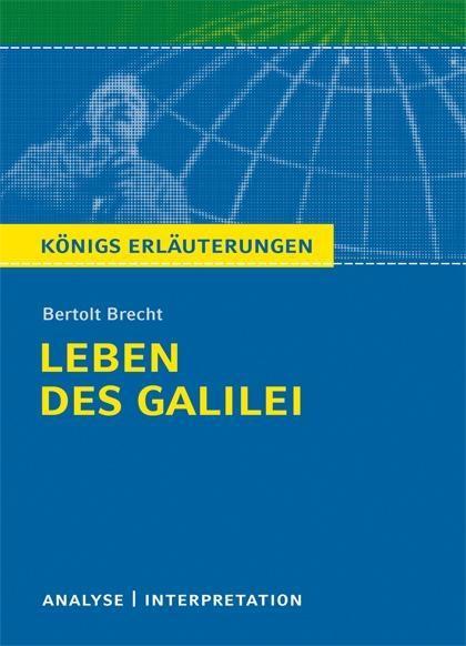 Leben des Galilei von Bertolt Brecht. Textanalyse und Interpretation mit ausführlicher Inhaltsangabe und Abituraufgaben mit Lösungen.