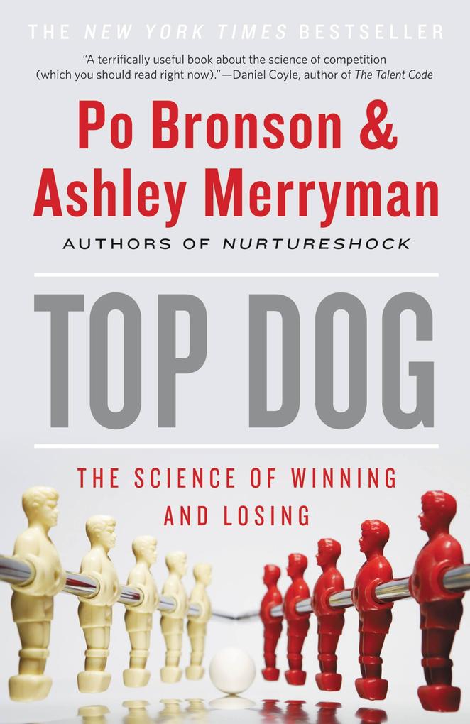Top Dog als eBook Download von Po Bronson, Ashley Merryman - Po Bronson, Ashley Merryman