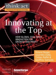 Innovating at the Top als eBook Download von Roland Berger, Soumitra Dutta, Tobias Raffel, Geoffrey Samuels - Roland Berger, Soumitra Dutta, Tobias Raffel, Geoffrey Samuels