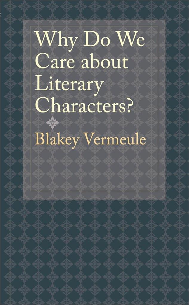 Why Do We Care about Literary Characters? als eBook Download von Blakey Vermeule - Blakey Vermeule