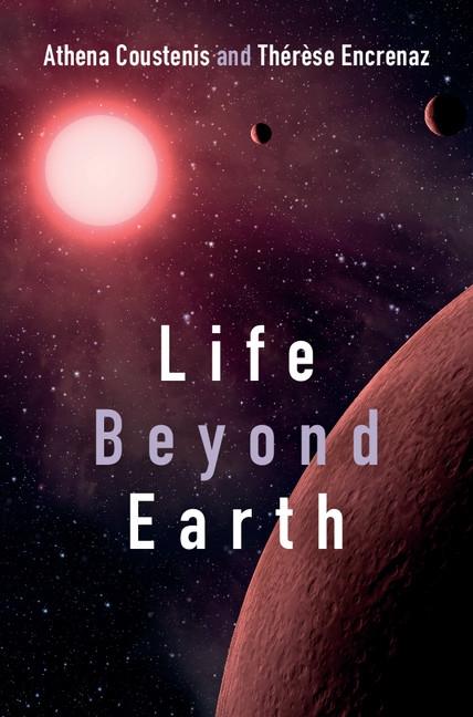 Life Beyond Earth als eBook Download von Athena Coustenis, Thérèse Encrenaz - Athena Coustenis, Thérèse Encrenaz