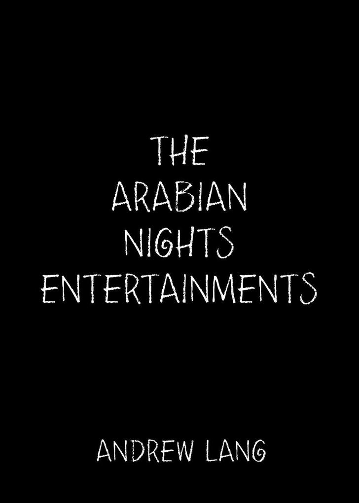The Arabian Nights Entertainments als eBook Download von Andrew Lang - Andrew Lang