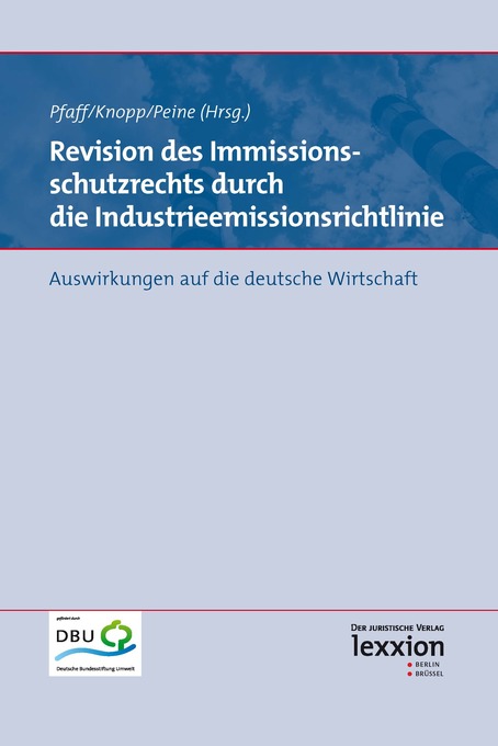 Revision des Immissionsschutzrechts durch die Industrieemissionsrichtlinie