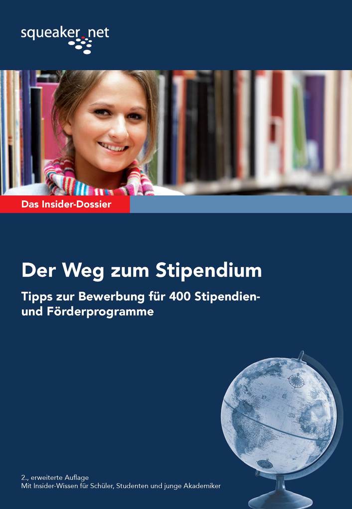 Das Insider-Dossier: Der Weg zum Stipendium - Tipps zur Bewerbung für 400 Stipendien- und Förderprogramme als eBook Download von Max-Alexander Bor... - Max-Alexander Borreck, Jan Bruckmann