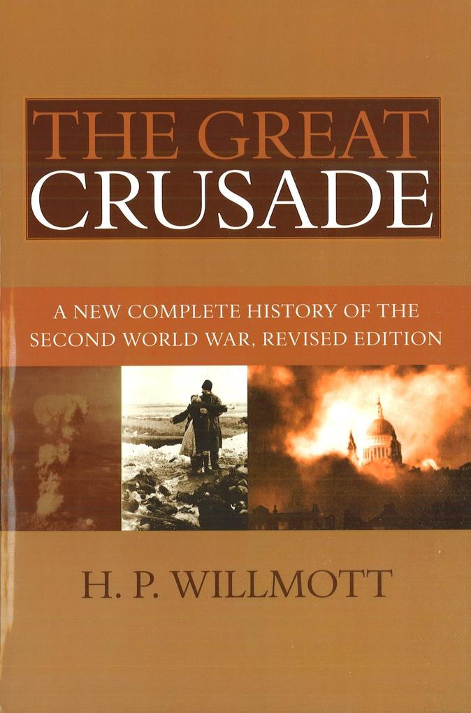 The Great Crusade - H. P. Willmott