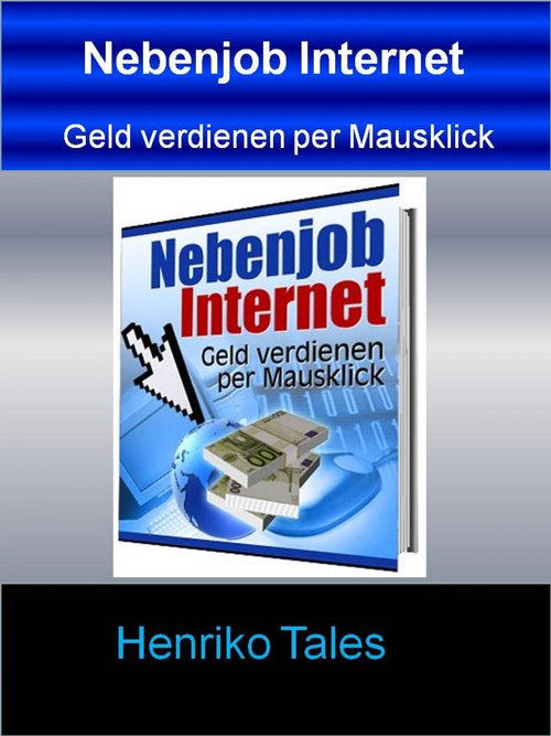 Nebenjob Internet als eBook Download von Henriko Tales - Henriko Tales