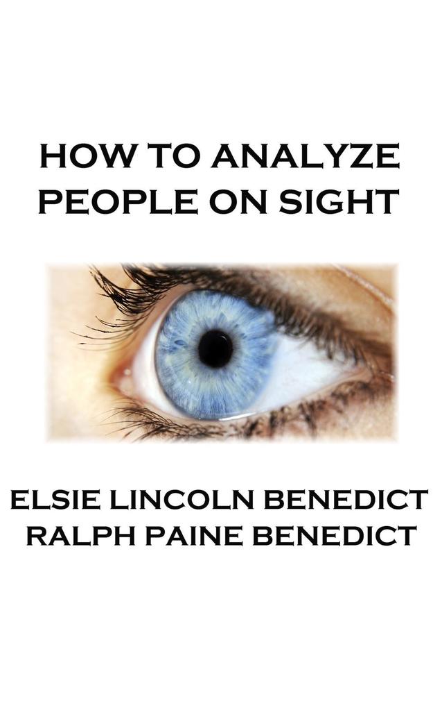 How To Analyze People On Sight als eBook Download von Elsie Lincoln Benedict - Elsie Lincoln Benedict